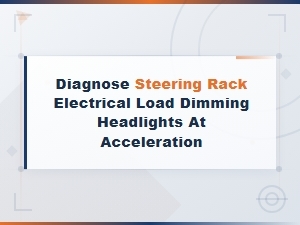 Steering Rack Electrical Load Causing Headlights to Dim During Acceleration